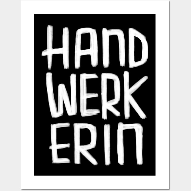 Handwerkerin, weiblich / female Handwerker Wall Art by badlydrawnbabe